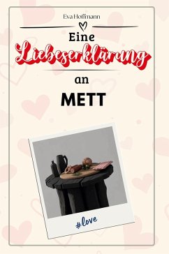 Cover Eine Liebeserklärung an Mett