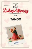 Eine Liebeserklärung an Tango Eine Liebeserklärung an Tango