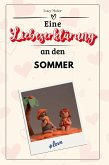 Eine Liebeserklärung an den Sommer Eine Liebeserklärung an den Sommer