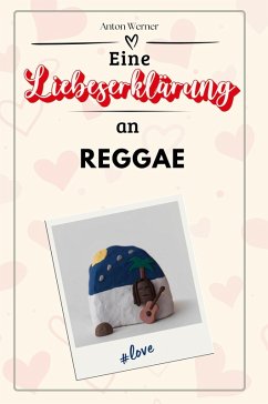 Cover Eine Liebeserklärung an Reggae