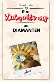 Eine Liebeserklärung an Diamanten Eine Liebeserklärung an Diamanten
