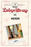 Eine Liebeserklärung an Hexen