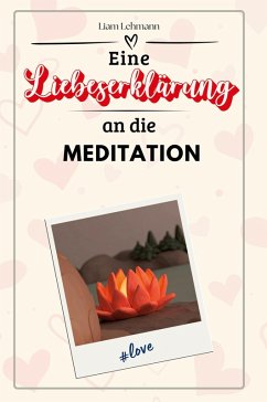 Cover Eine Liebeserklärung an die Meditation