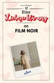 Eine Liebeserklärung an Film Noir