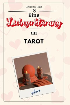 Eine Liebeserklärung an Tarot - Lang, Charlotte