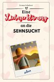 Eine Liebeserklärung an die Sehnsucht