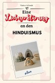 Eine Liebeserklärung an den Hinduismus