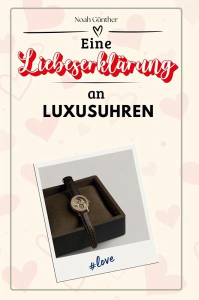 Eine Liebeserklärung an Luxusuhren
