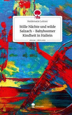 Cover Stille Nächte und wilde Salzach - Babyboomer Kindheit in Hallein. Life is a Story - story.one