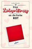 Eine Liebeserklärung an die Farbe Rot