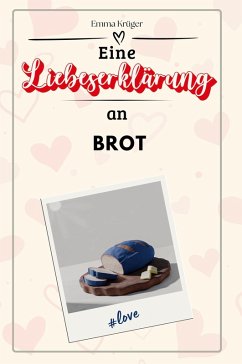 Cover Eine Liebeserklärung an Brot