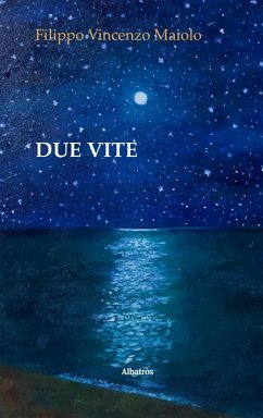 Due Vite (eBook, ePUB) - Maiolo, Filippo Vincenzo