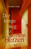 Der lange Weg zu deinem Herzen Der lange Weg zu deinem Herzen