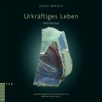 Urkräftiges Leben Urkräftiges Leben