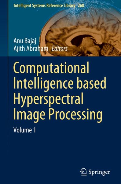 Computational Intelligence based Hyperspectral Image Processing Computational Intelligence based Hyperspectral Image Processing