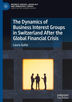 The Dynamics of Business Interest Groups in Switzerland After the Global Financial Crisis - Gatto, Laura