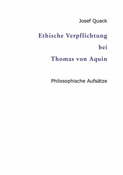 Ethische Verpflichtung bei Thomas von Aquin - Quack, Josef