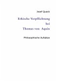 Ethische Verpflichtung bei Thomas von Aquin Ethische Verpflichtung bei Thomas von Aquin