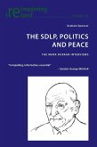 The SDLP, Politics and Peace The SDLP, Politics and Peace