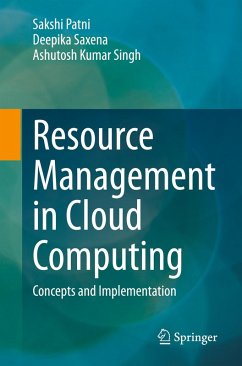 Resource Management in Cloud Computing - Patni, Sakshi;Saxena, Deepika;Singh, Ashutosh Kumar