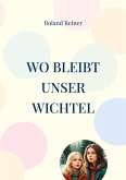 Wo bleibt unser Wichtel