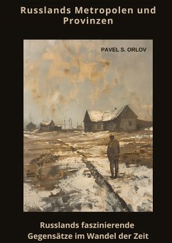 Russlands Metropolen und Provinzen - Orlov, Pavel S.