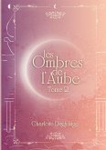 Les Ombres de l'Aube Les Ombres de l'Aube