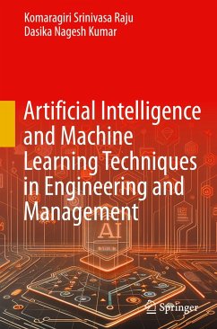 Artificial Intelligence and Machine Learning Techniques in Engineering and Management - Srinivasa Raju, Komaragiri;Nagesh Kumar, Dasika