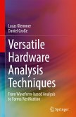 Versatile Hardware Analysis Techniques