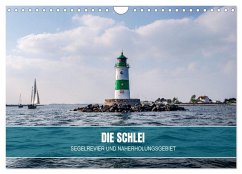 Die Schlei - Segelrevier und Naherholungsgebiet (Wandkalender 2025 DIN A4 quer), CALVENDO Monatskalender