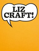Liz Craft! Liz Craft!