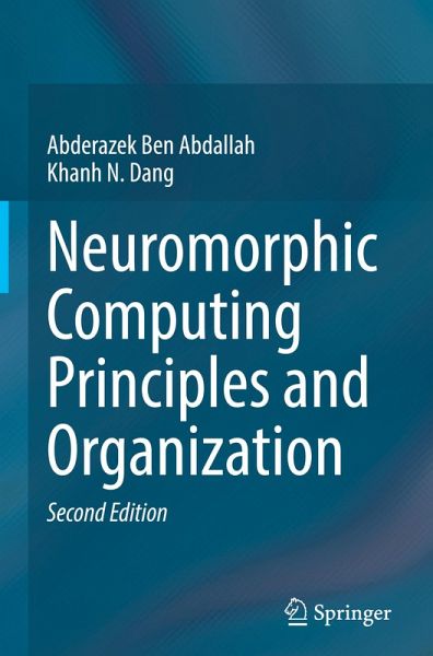 Neuromorphic Computing Principles and Organization Neuromorphic Computing Principles and Organization
