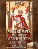 Mr. Trumpix Returns To Washington (eBook, ePUB) Mr. Trumpix Returns To Washington (eBook, ePUB)