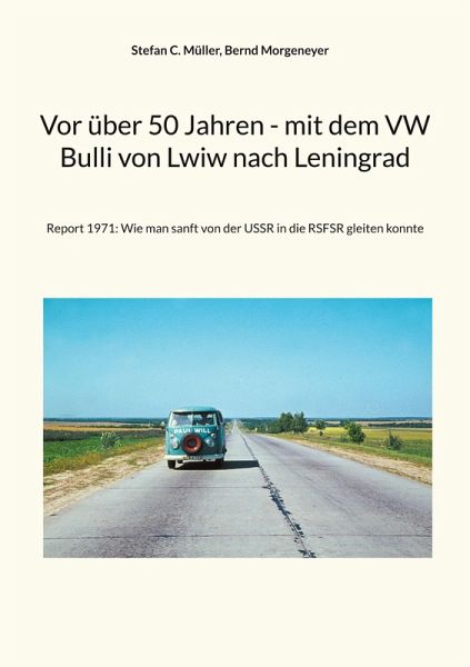 Vor über 50 Jahren - mit dem VW Bulli von Lwiw nach Leningrad (eBook, ePUB)