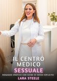 Il Centro Medico Sessuale (eBook, ePUB) Il Centro Medico Sessuale (eBook, ePUB)