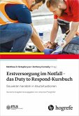 Erstversorgung im Notfall - das Duty to Respond-Kursbuch (eBook, PDF)