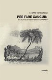 Per fare Gauguin. Memorie di un cinematografaro (eBook, ePUB)