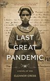 The Last Great Pandemic (eBook, ePUB) The Last Great Pandemic (eBook, ePUB)
