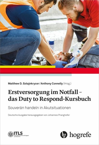 Erstversorgung im Notfall - das Duty to Respond-Kursbuch (eBook, ePUB) Erstversorgung im Notfall - das Duty to Respond-Kursbuch (eBook, ePUB)