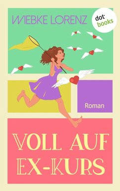 Voll auf Ex-Kurs (eBook, ePUB) - Lorenz, Wiebke