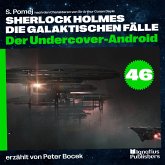 Der Undercover-Android (Sherlock Holmes - Die galaktischen Fälle, Folge 46) (MP3-Download) Der Undercover-Android (Sherlock Holmes - Die galaktischen Fälle, Folge 46) (MP3-Download)