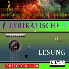 Cover Lyrikalische Lesung Episoden 6-10 (MP3-Download)