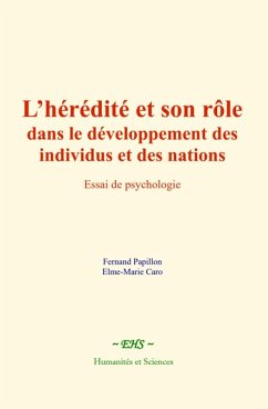 L'hérédité et son rôle dans le développement des individus et des nations (eBook, ePUB) - Papillon, Ferdinand; Caro, Elme-Marie