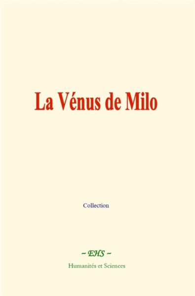 La Vénus de Milo (eBook, ePUB) La Vénus de Milo (eBook, ePUB)