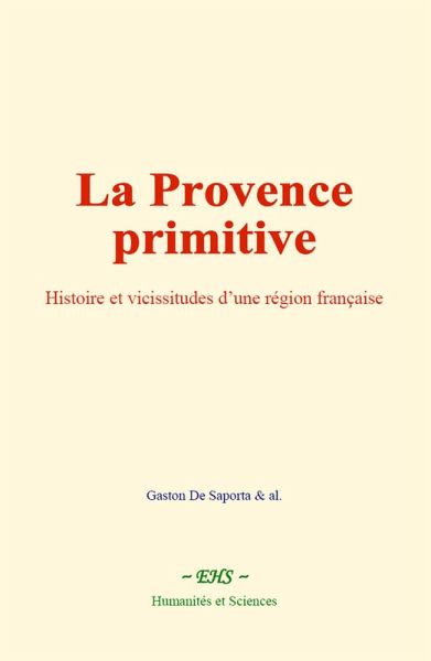 La Provence primitive (eBook, ePUB) La Provence primitive (eBook, ePUB)