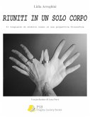 Riuniti in un solo corpo (eBook, ePUB) Riuniti in un solo corpo (eBook, ePUB)