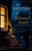 The Rhythm of Silenced Souls (eBook, ePUB) The Rhythm of Silenced Souls (eBook, ePUB)