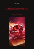 Chroniques Primaires (eBook, ePUB)