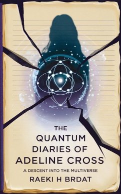 The Quantum Diaries of Adeline Cross (eBook, ePUB) - Navarro, Katherine