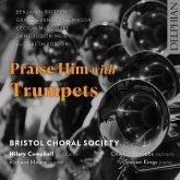 Praise Him With Trumpets - Chorwerke Praise Him With Trumpets - Chorwerke